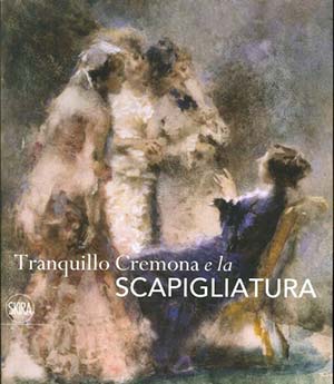Catalogo mostra Tranquillo Cremona e la Scapigliatura